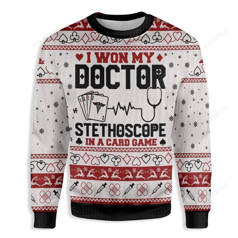 I Won My Doctor Stethoscope In A Card Game Ugly Christmas Sweater Adult 3D Funny Matching for family