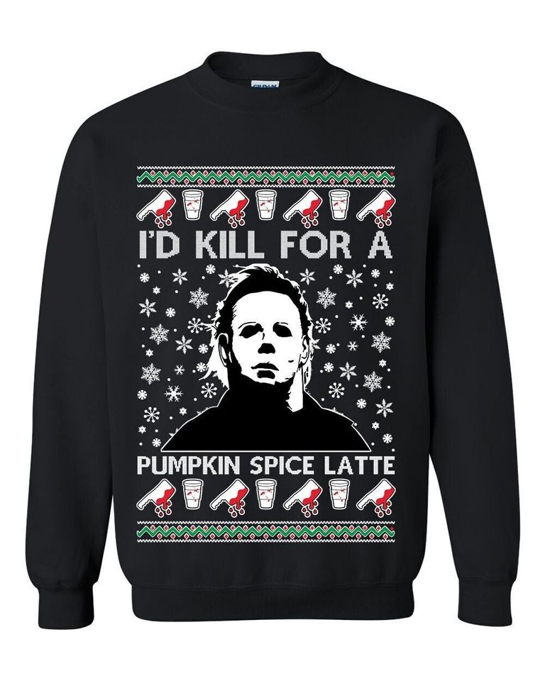 I'd Kill For A Pumpkin Spice Latte Michael Myers Ugly Christmas Sweater