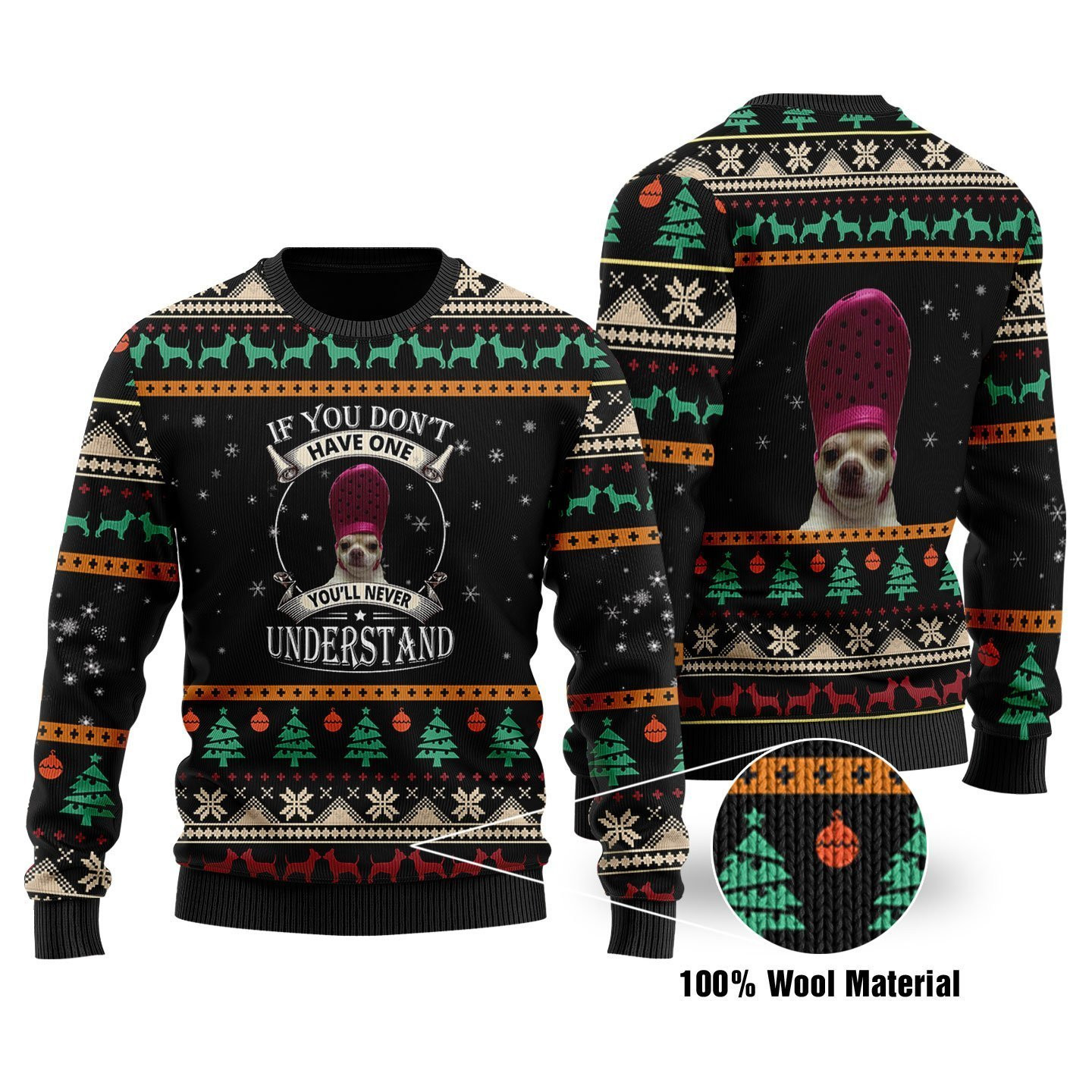 If You Dont Have One Youll Never Understand Ugly Christmas Sweater Adult 3D Funny Matching for family