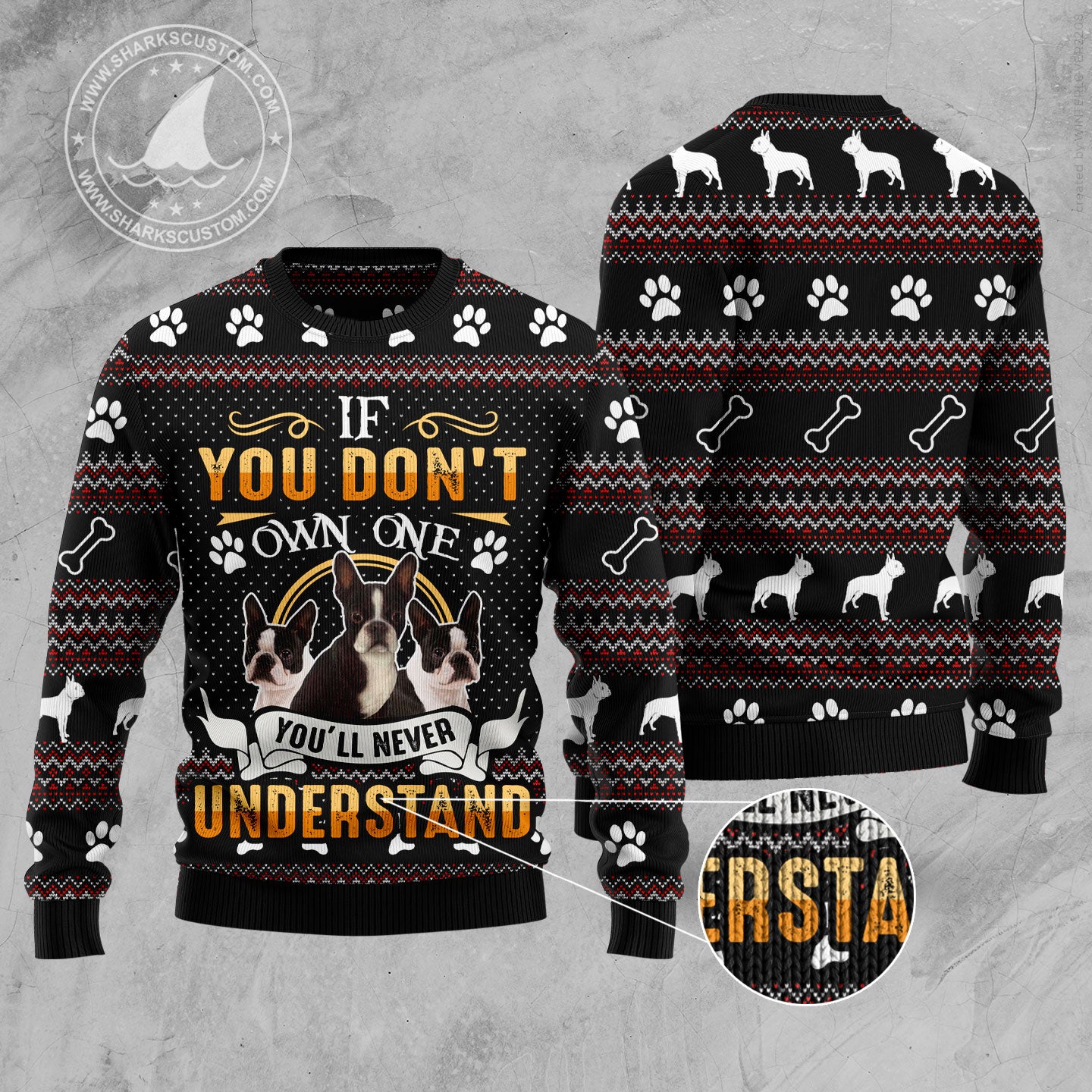 If You Don't Own One You'll Never Understand Boston Terrier Ugly Christmas Sweater - Image 3