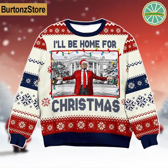 I'll Be Home For Christmas Ugly Sweater, Trump Daddy Home Ugly Christmas Sweater - Image 11