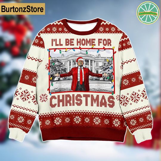 I'll Be Home For Christmas Ugly Sweater, Trump Daddy Home Ugly Christmas Sweater - Image 9