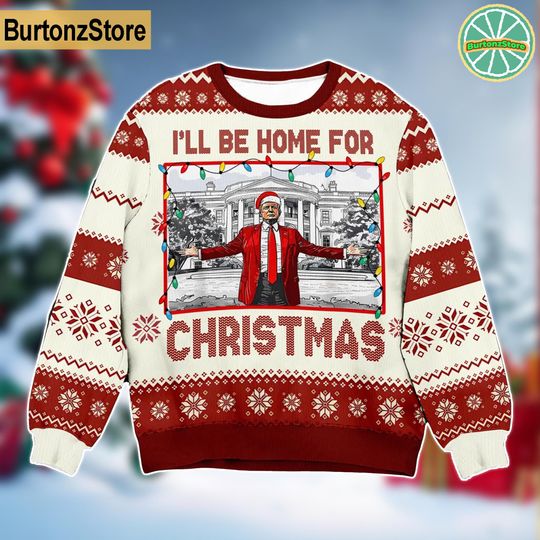 I'll Be Home For Christmas Ugly Sweater, Trump Daddy Home Ugly Christmas Sweater - Image 10