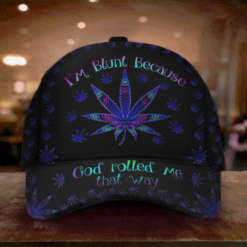 I'm Blunt Because God Me That Way Weed Leaf Hat 420 Funny Weed Marijuana Cannabis Cap Trucker Hats Custom Hats Gifts For Men & Women