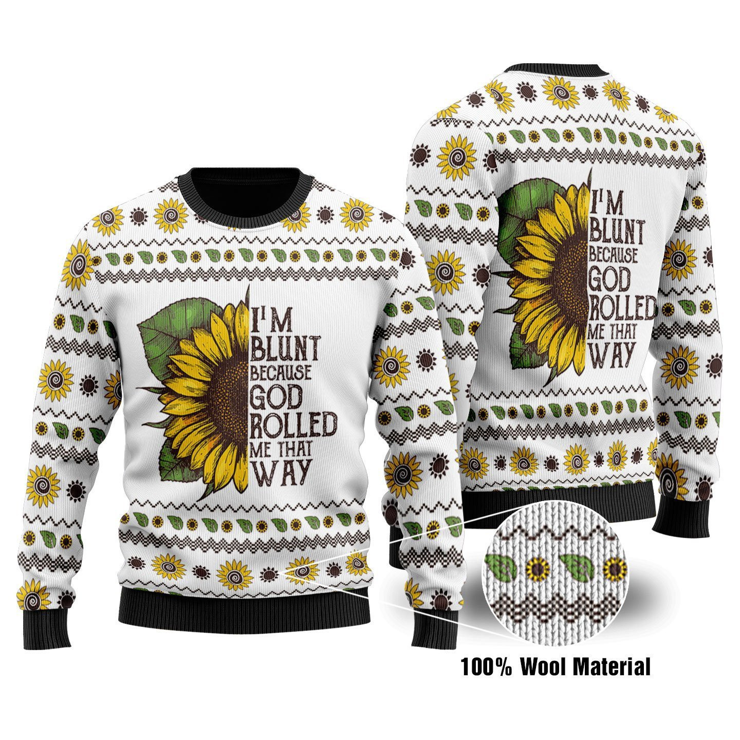 Im Blunt Because God Rolled Me That Way Ugly Christmas Sweater Adult 3D Funny Matching for family
