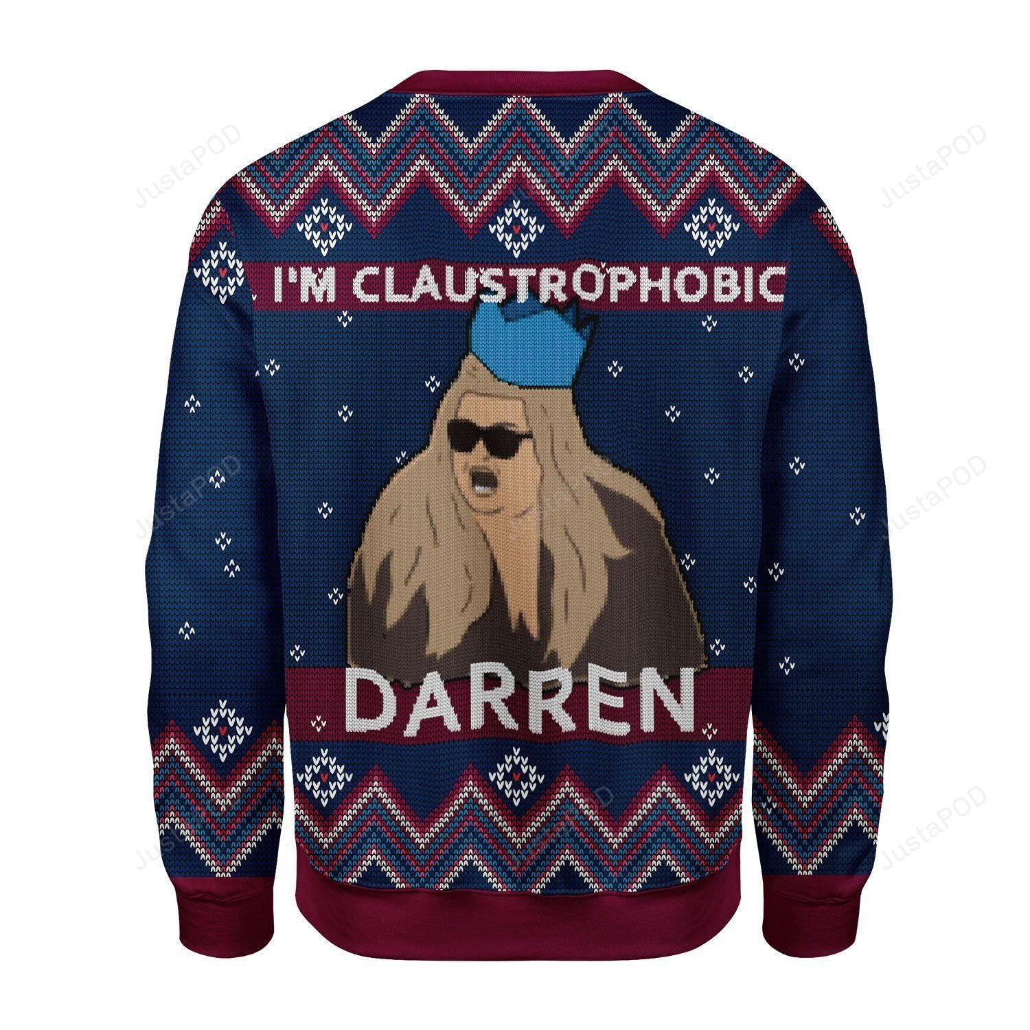 I'M Claustrophobic Darren Ugly Christmas Sweater Adult 3D Funny Matching for family
