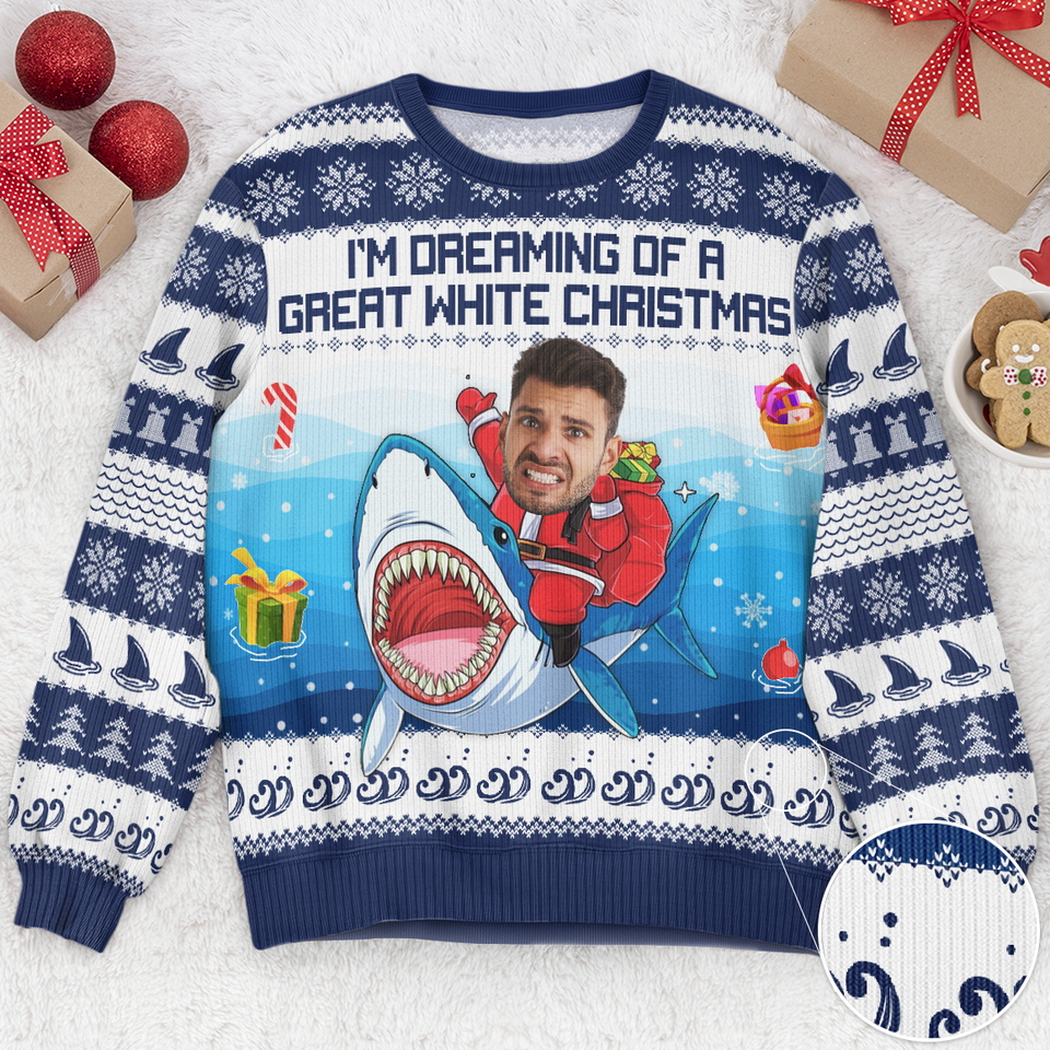 I'm Dreaming Of A Great White Christmas Funny Face - Personalized Photo Ugly Sweater