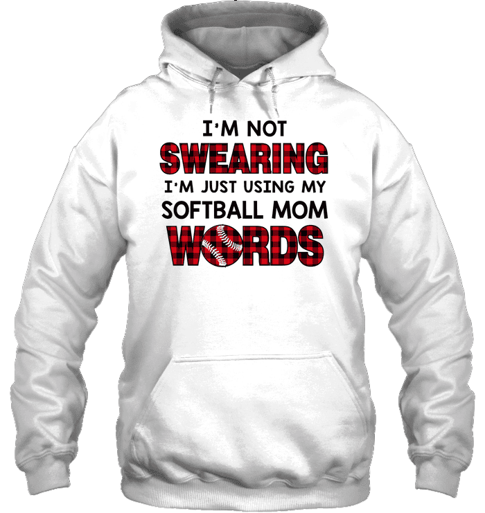 I'm Just Using My Softball Mom Words 3D All Over Print Hoodie, Zip Hoodie