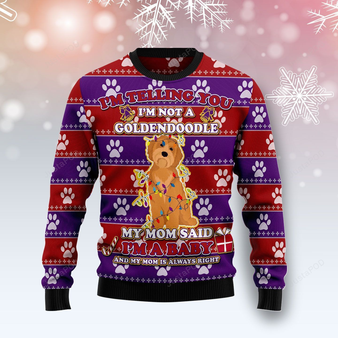I'M Not A Goldendoodle Mom Said I'M A Baby Ugly Christmas Sweater Adult 3D Funny Matching for family
