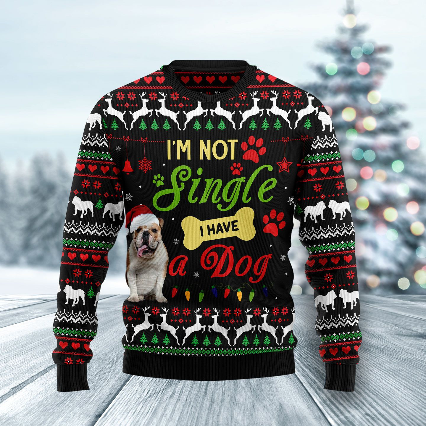 Im Not Single I Have A Bulldog Ugly Christmas Sweater Adult 3D Funny Matching for family