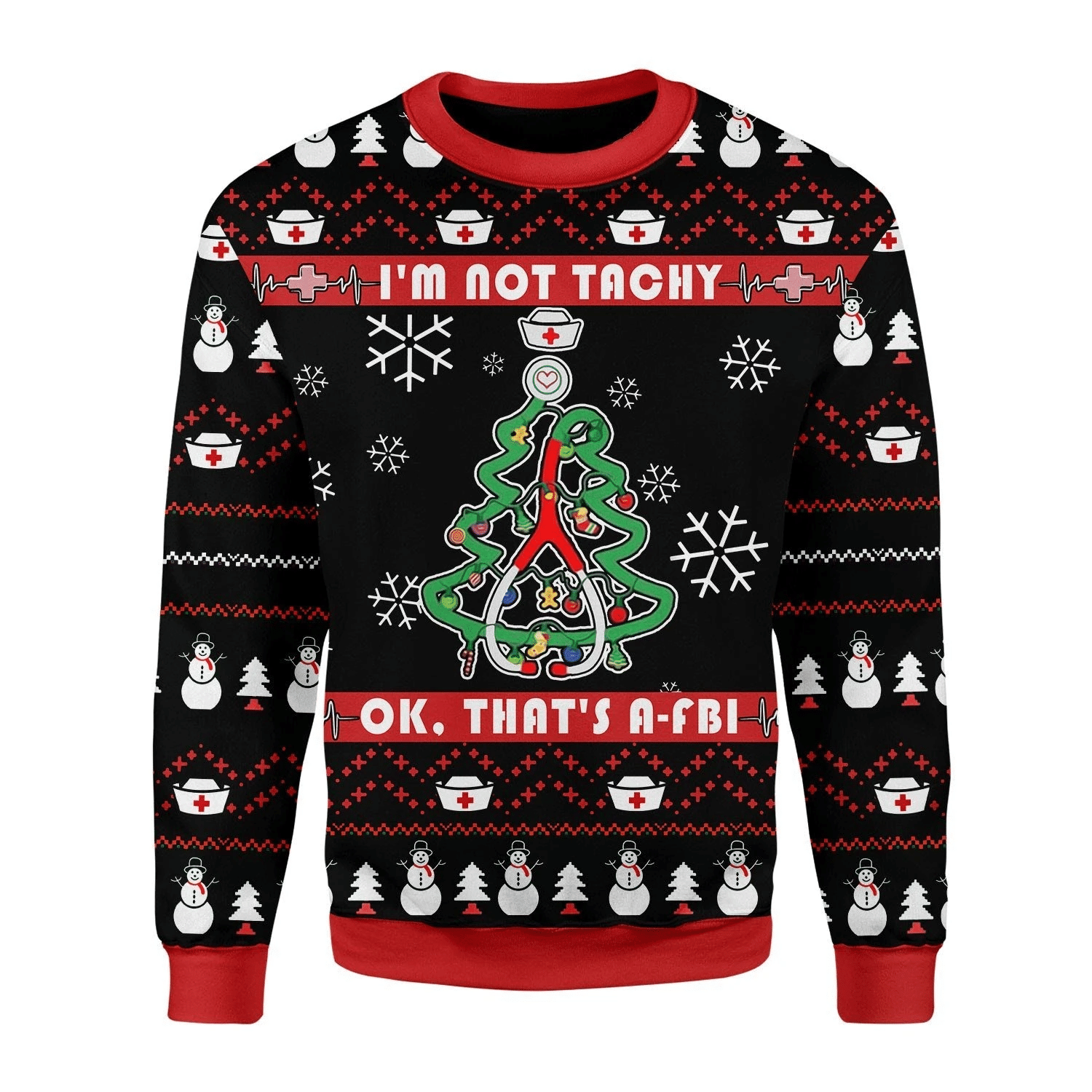 I'M Not Tachy Funny Nurse Ugly Christmas Sweater Adult 3D Funny Matching for family - Image 2