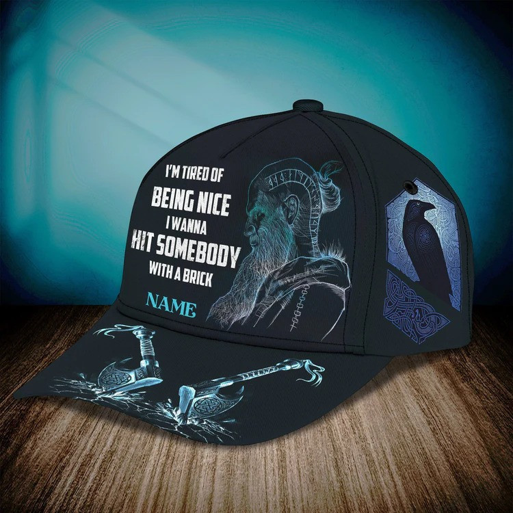 I'm Tired Being Nice I Wanna Hit Somebody with a Brick Personalized name Viking Cap Trucker Hats Custom Hats Gifts For Men & Women