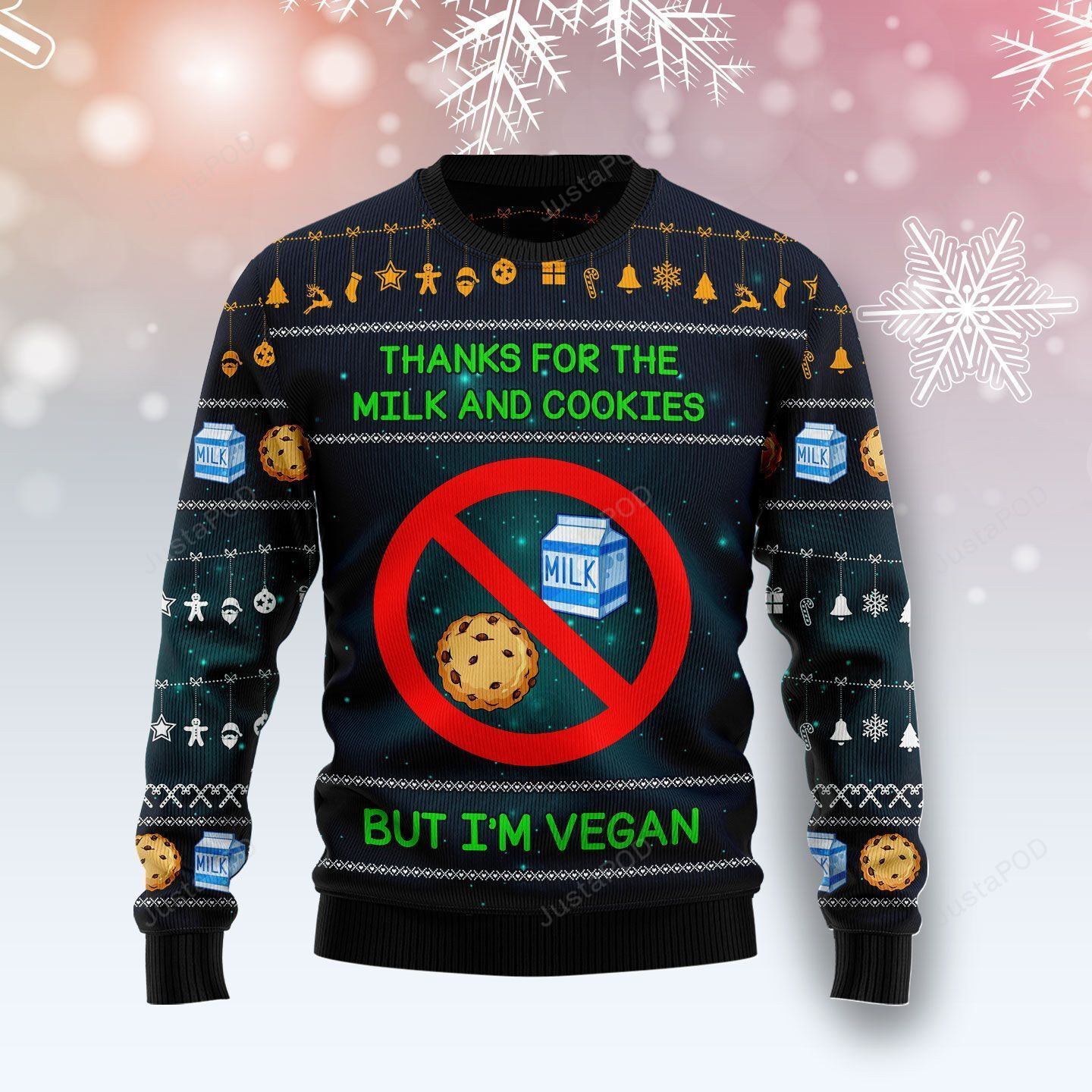 I'M Vegan Thanks For The Milks And Cookies Ugly Christmas Sweater Adult 3D Funny Matching for family