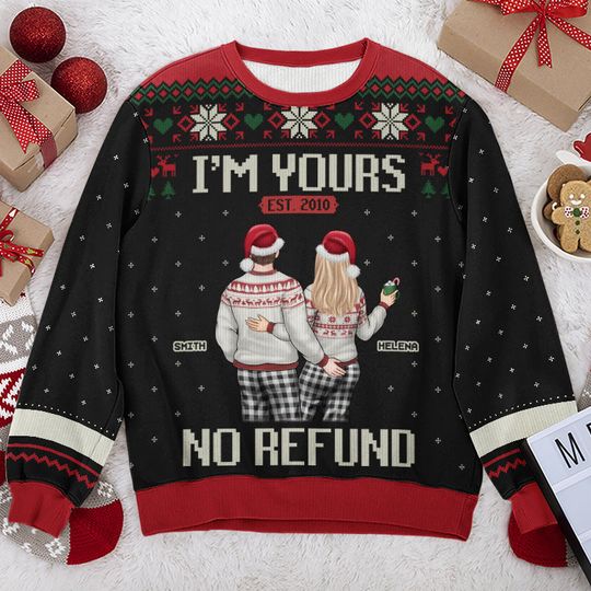 I'm Yours And No Refund - Couple Personalized Ugly Sweatshirt - Christmas Gift For Husband Wife, Anniversary - Image 4
