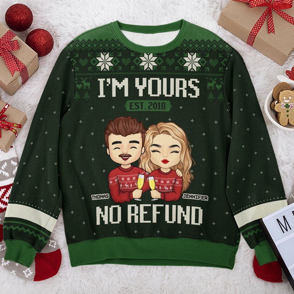 I'm Yours No Refund Green Style Couple Christmas Husband Wife Anniversary Gift Personalized Ugly Wool Jumper Sweatshirt