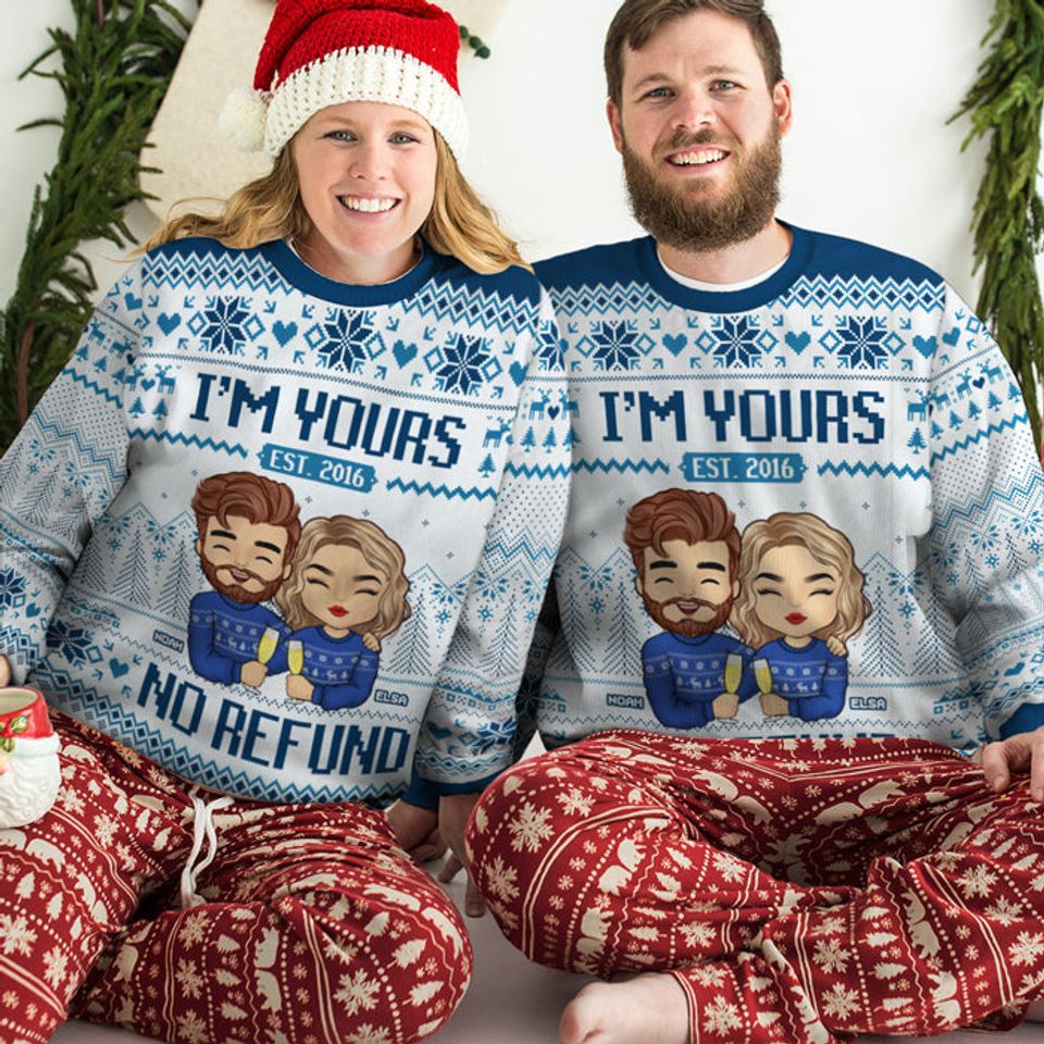 I'm Yours, No Refund White & Blue Style - Couple Personalized Custom Ugly Sweatshirt - Christmas Gift For Husband Wife, Anniversary