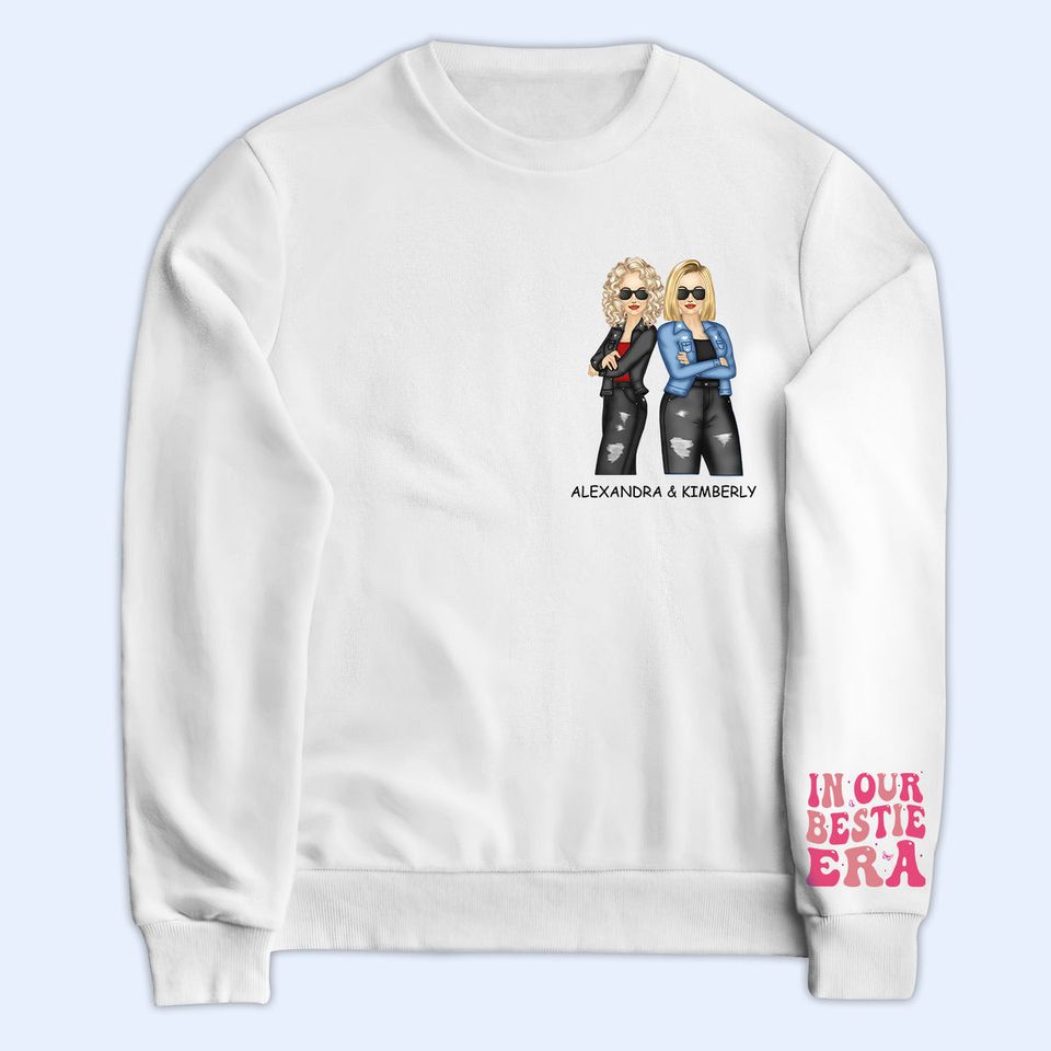 In Our Bestie Era - Gift For Bestie - Personalized Sweatshirt With Sleeve Imprint