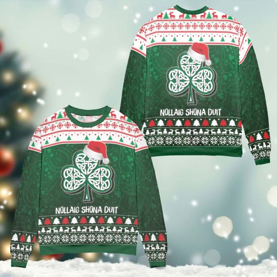 Ireland Christmas Nollaig Shona Duit Ugly Sweater Happy St Patricks Day Sweatshirt - Image 13