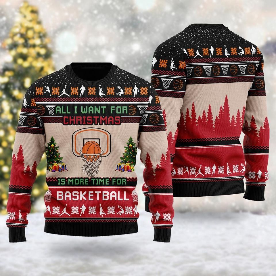 Is More Time For Basketball Ugly Christmas Sweater, Xmas Sweatshirt, Christmas