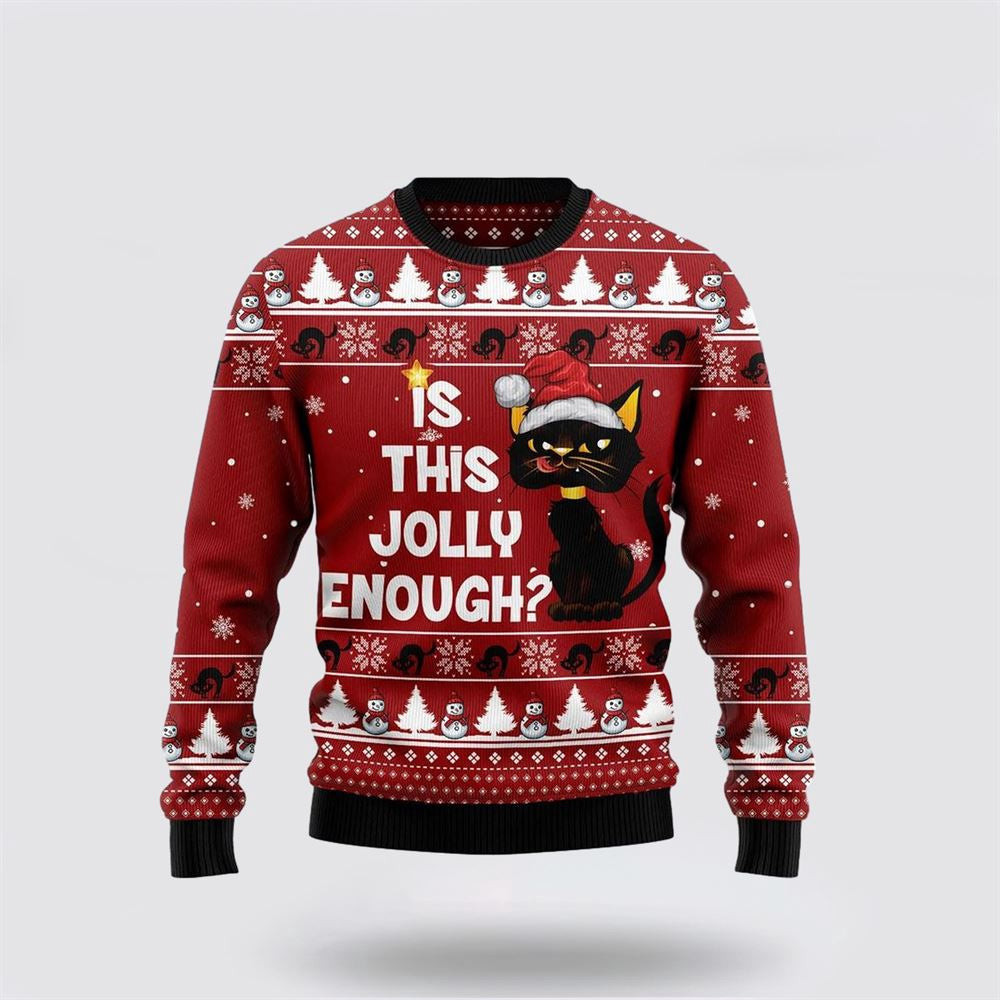 Is This Jolly Enough Black Cat Ugly Christmas Sweater Christmas Unisex Sweater Funny Christmas Sweater