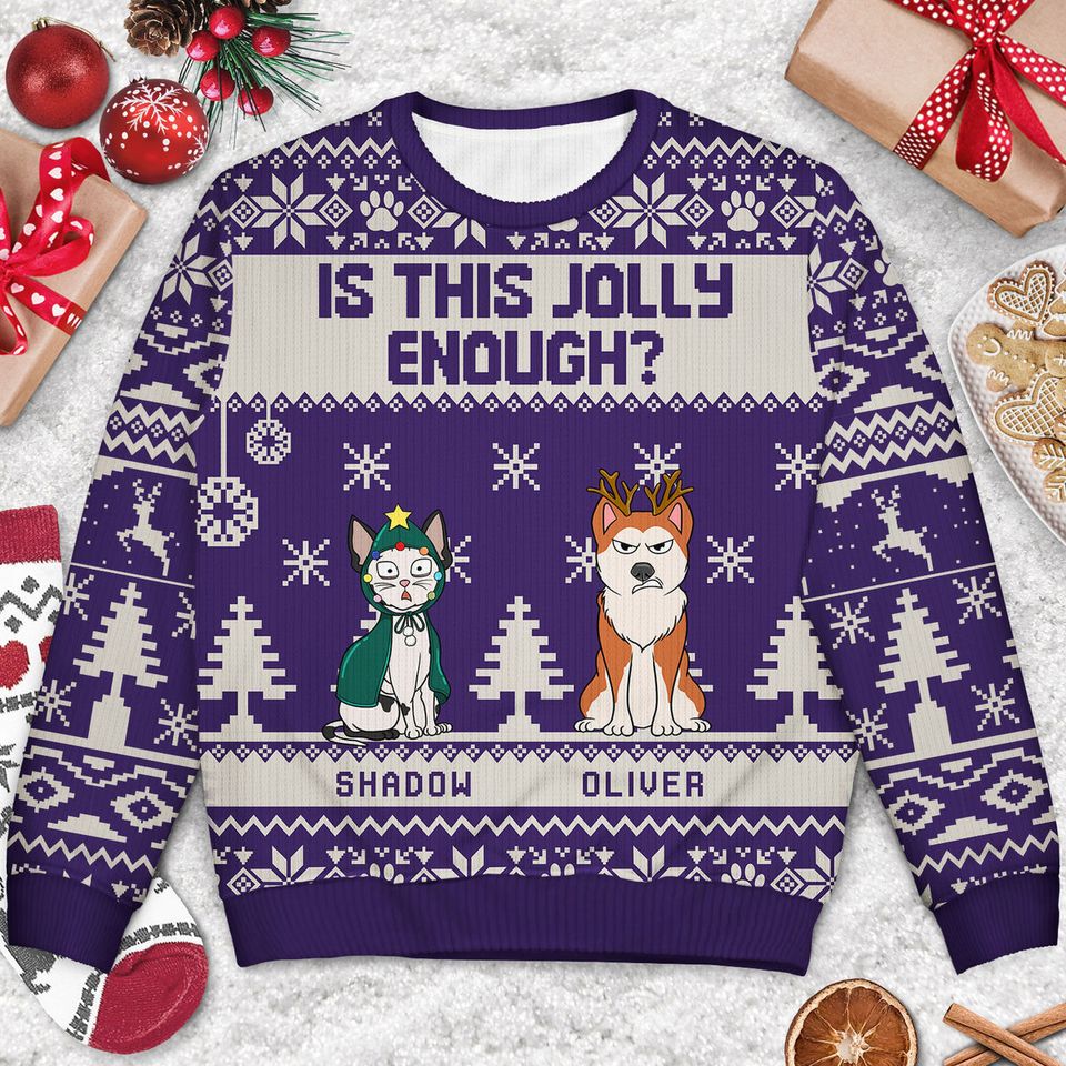 Is This Jolly Enough Christmas Pet Cats Dogs Lover Personalized Unisex Ugly Sweatshirt - Image 3