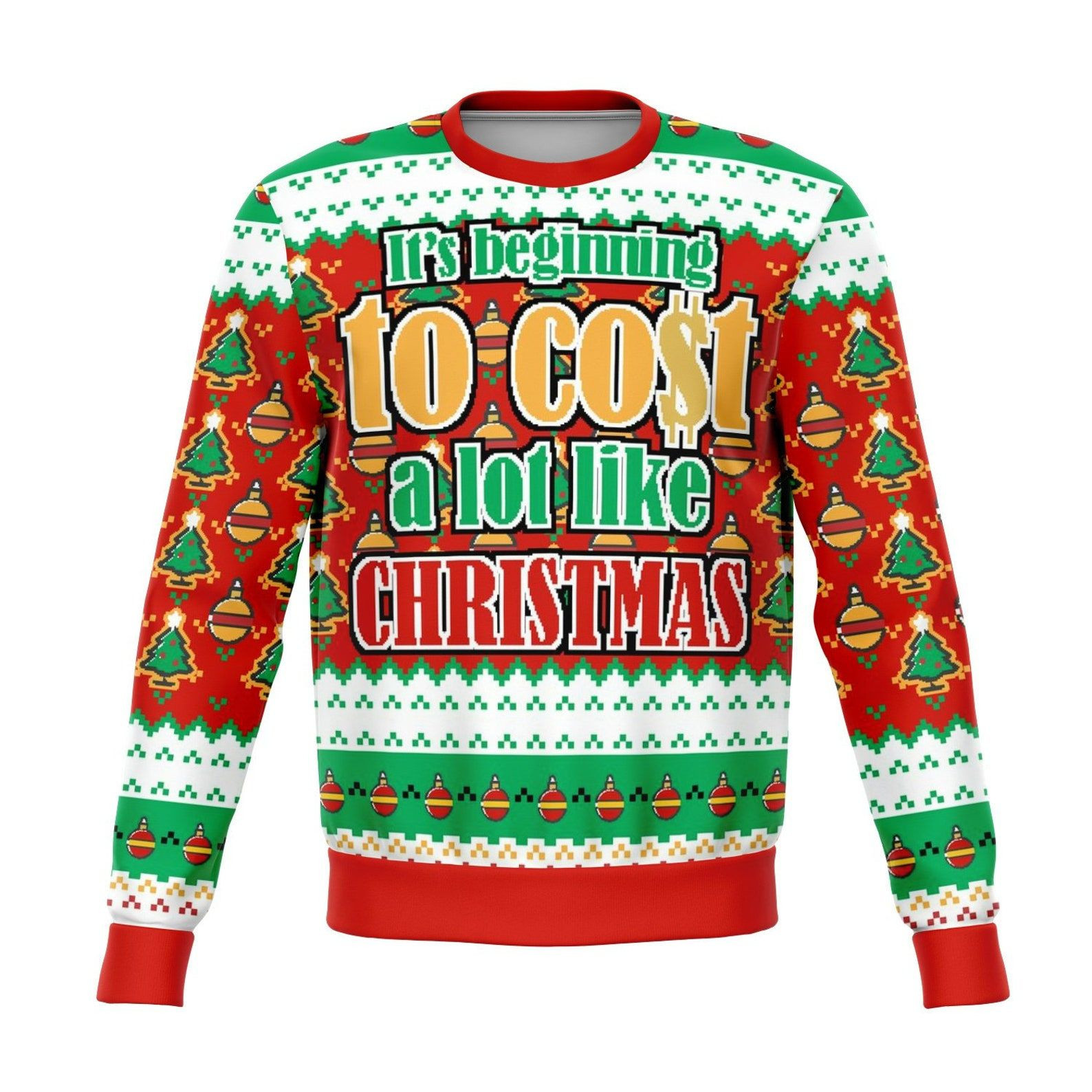 Its Beginning To Cost A Lot Funny Ugly Christmas Sweater Adult 3D Funny Matching for family