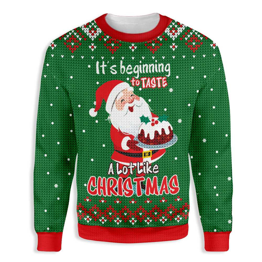 Its Beginning To Taste A Lot Like Christmas Santa Claus Baking Ugly Christmas Sweater Adult 3D Funny Matching for family