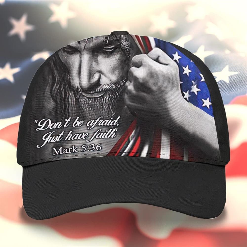 Jesus Don't Be Afraid Just Have Faith Baseball Cap Hat  Trucker Hats Custom Hats Gifts For Men & Women