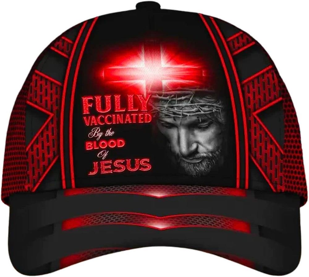Jesus Fully Vaccinated By The Blood Of Jesus Baseball Cap Hat  Trucker Hats Custom Hats Gifts For Men & Women
