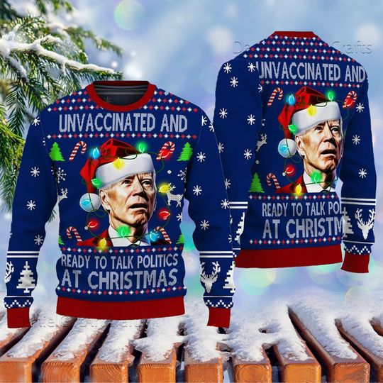 Joe Biden Funny Ugly Christmas Sweater, Un Vaccinated And Ready To Talk At Christmas - Image 3