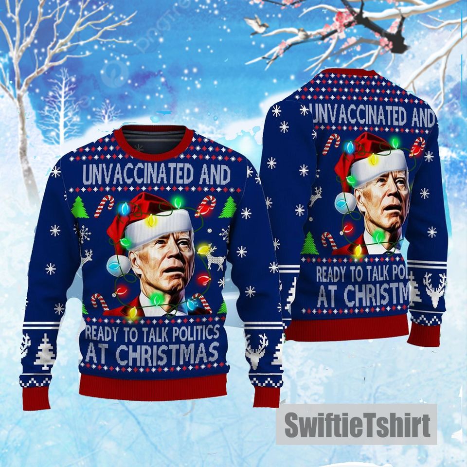 Joe Biden Funny Ugly Christmas Sweater, UnVaccinated And Ready T