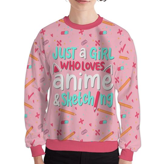 Just A Girl Who Loves Anime And Sketching Sweatshirt Crew Neck, Long Sleeve, 3D Printed Graphic - Image 11