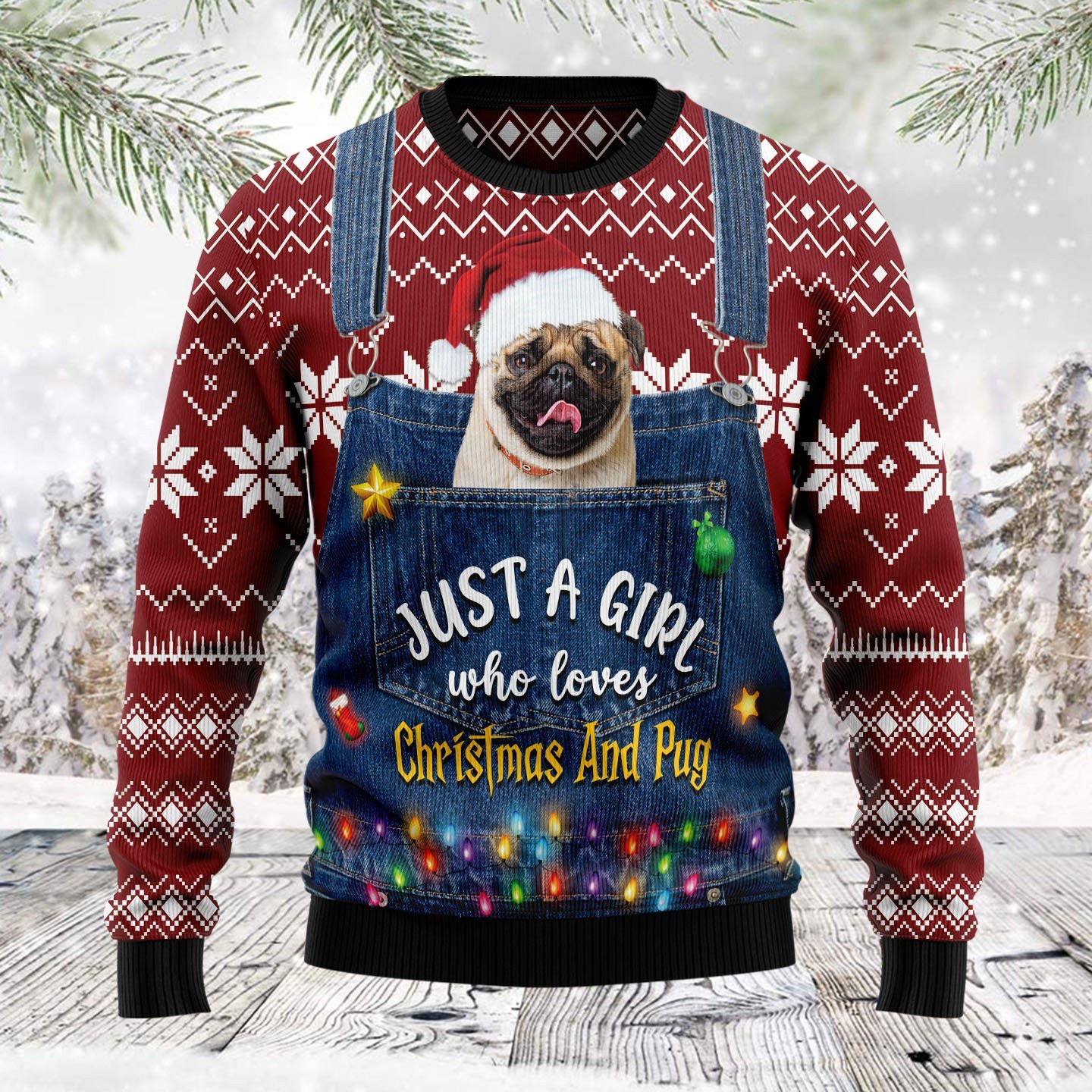 Just A Girl Who Loves Christmas And Pug Ugly Christmas Sweater Adult 3D Funny Matching for family