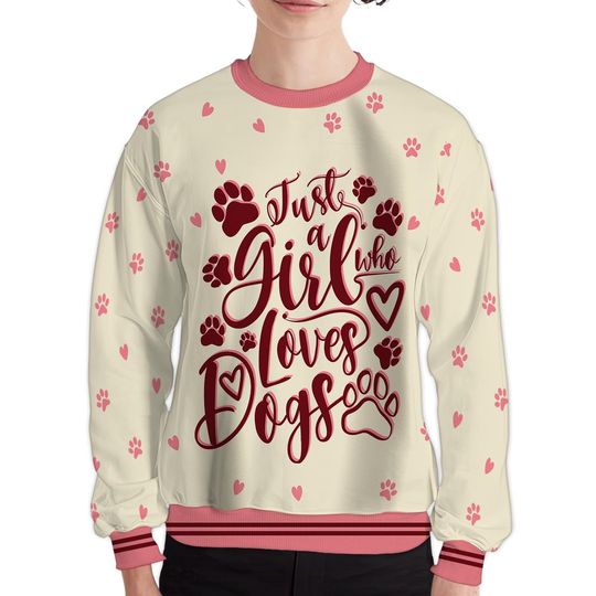 Just A Girl Who Loves Dogs Sweatshirt with Crew Neck and Long Sleeve, 3D Printed Graphic - Image 11