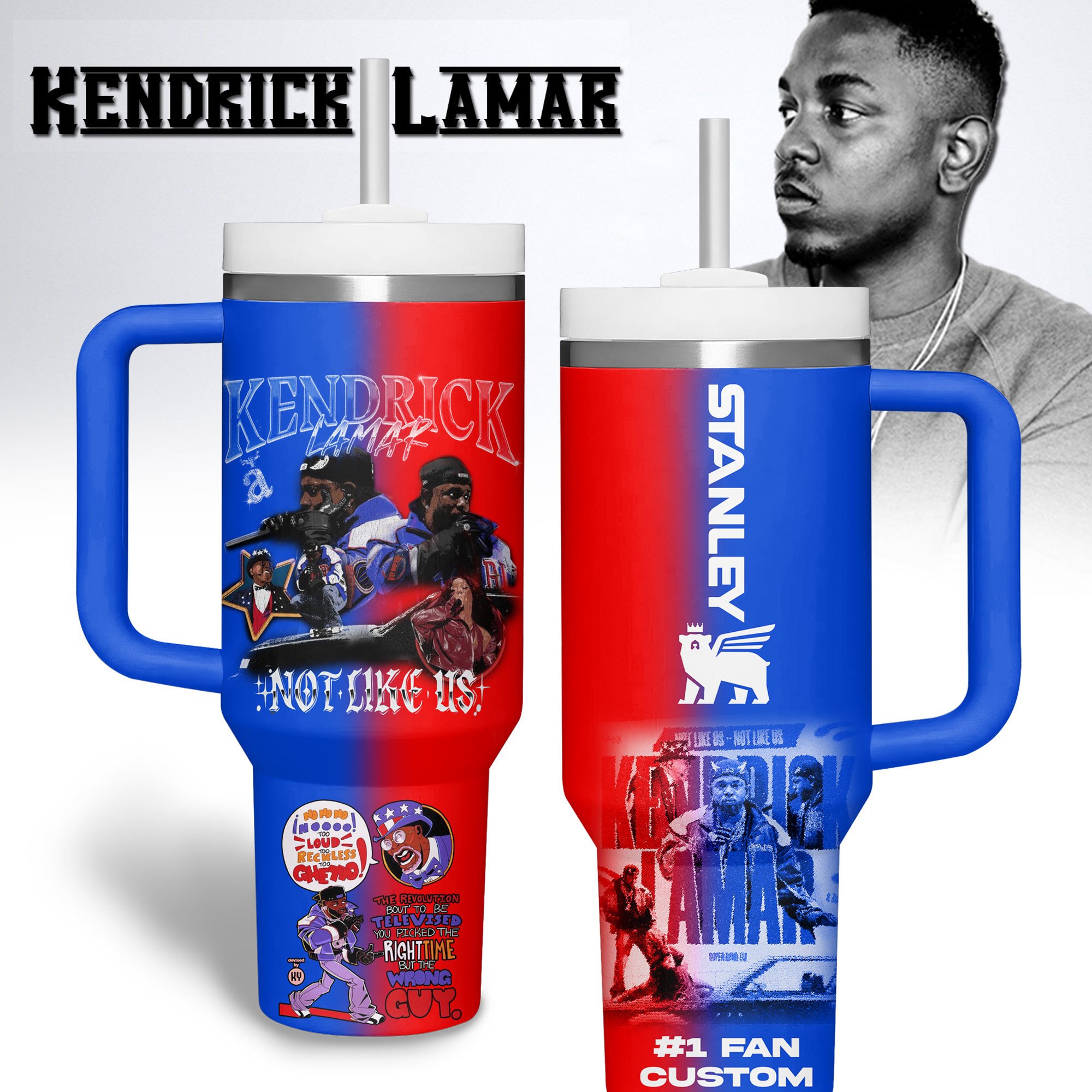 Kendrick Lamar Music Custom Stanley Cup 40 oz 30 oz Tumbler With HandleTVC2301241