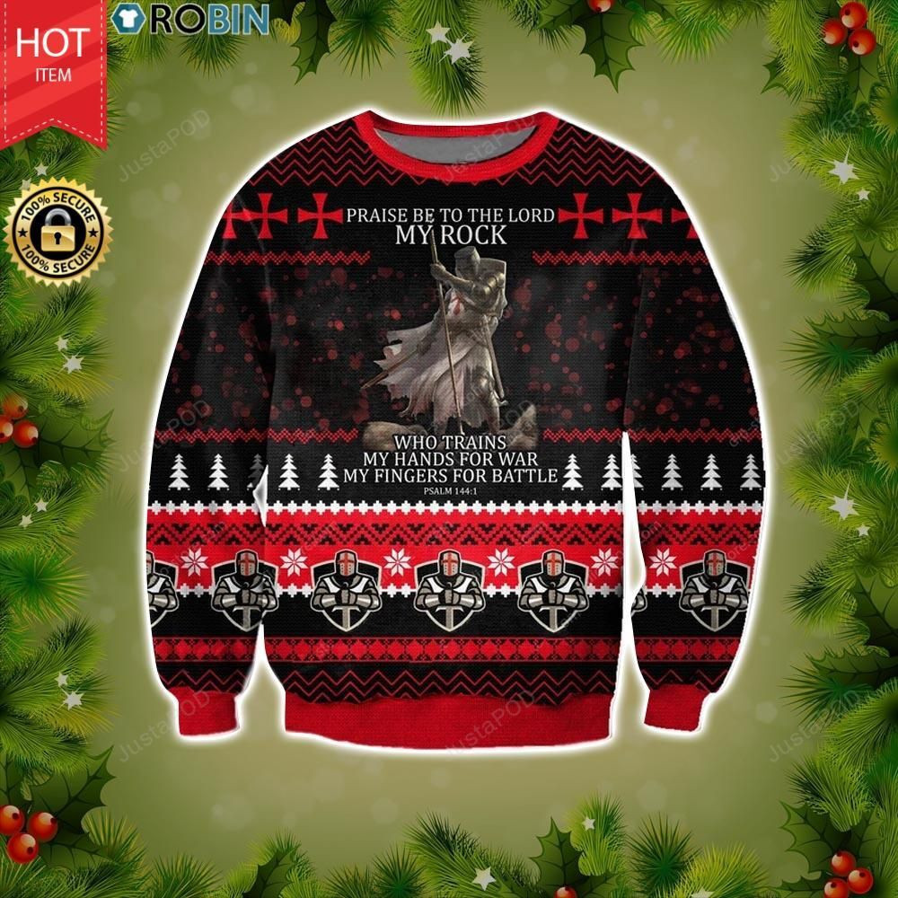 Knight Templar Praise Be To The Lord My Rock Psalm 1441 Christmas Ugly Christmas Sweater Adult 3D Funny Matching for family