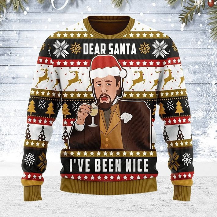 Leonardi Dicaprio Meme Dear Santa I'Ve Been Nice Ugly Christmas Sweater Adult 3D Funny Matching for family