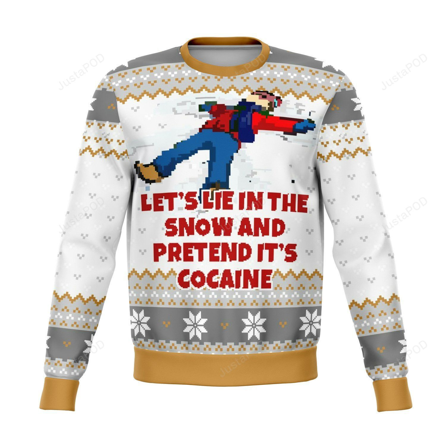 Lets Lie In The Snow And Pretend It'S Cocaine Dank For Unisex Ugly Christmas Sweater Adult 3D Funny Matching for family