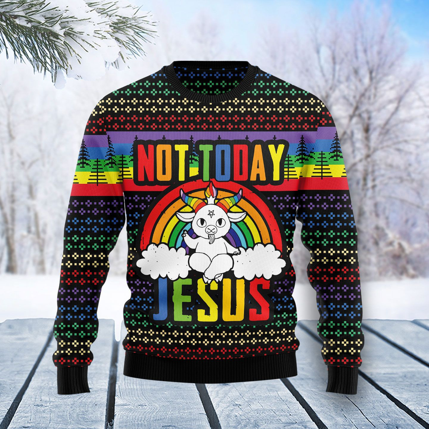 LGBT Not Today Jesus Ugly Christmas Sweater Adult 3D Funny Matching for family