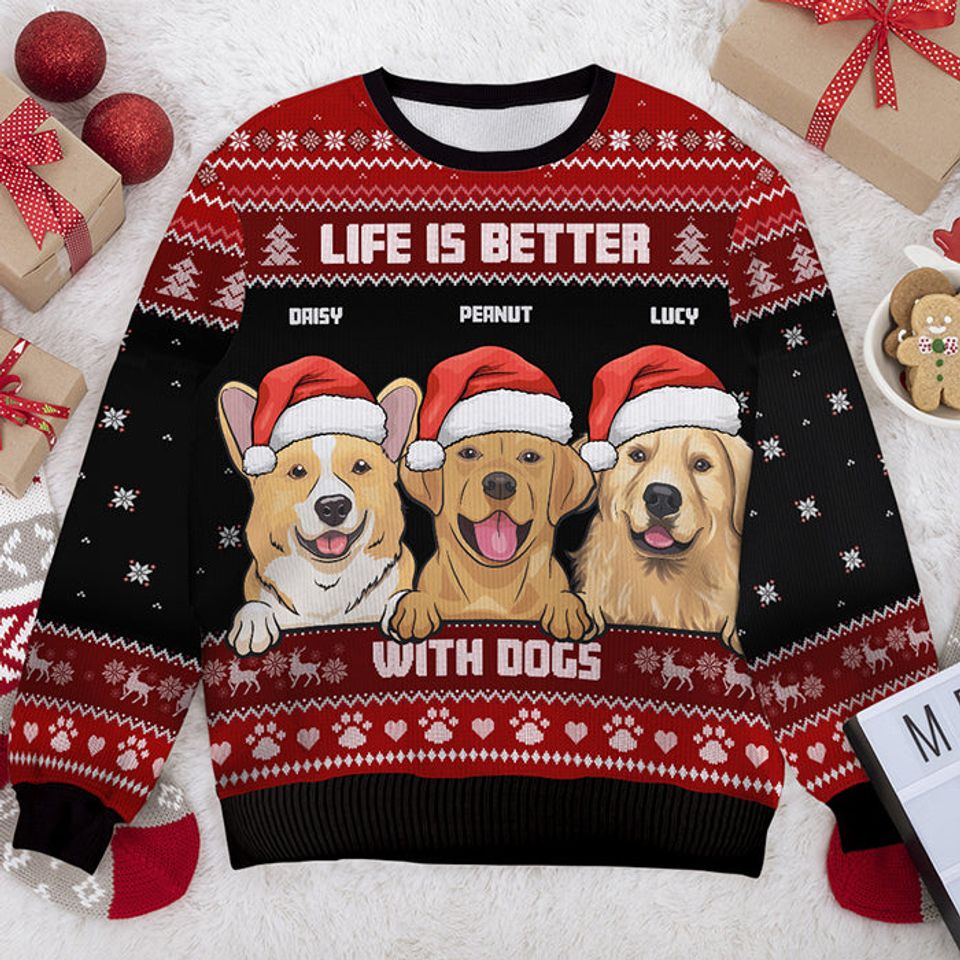 Life Is Better With Dogs - Personalized Custom Unisex Ugly Christmas Sweatshirt - Gift For Dog Lovers, Pet Lovers