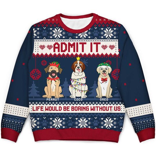 Life Would Be Boring Without Us Cartoon Dogs - Christmas Gift For Dog Lovers - Personalized Unisex Ugly Sweater - Image 2