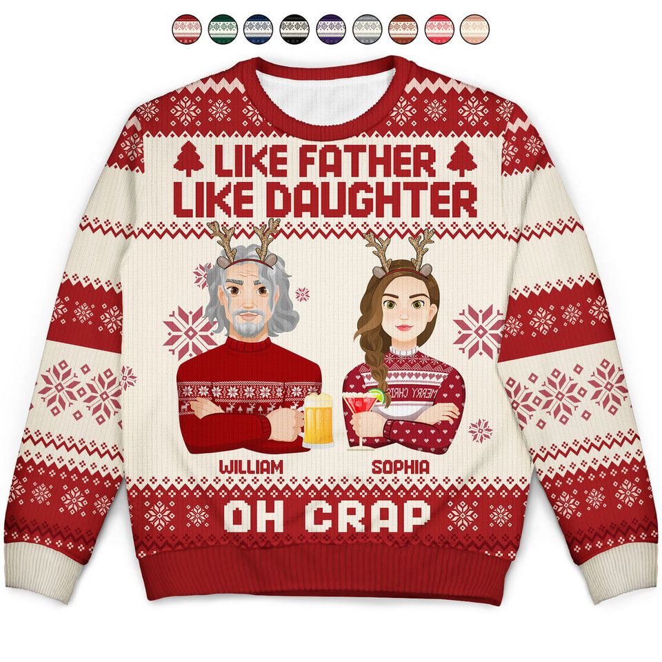 Like Father Like Daughter Oh Custom Family Gift Personalized Unisex Ugly Sweatshirt