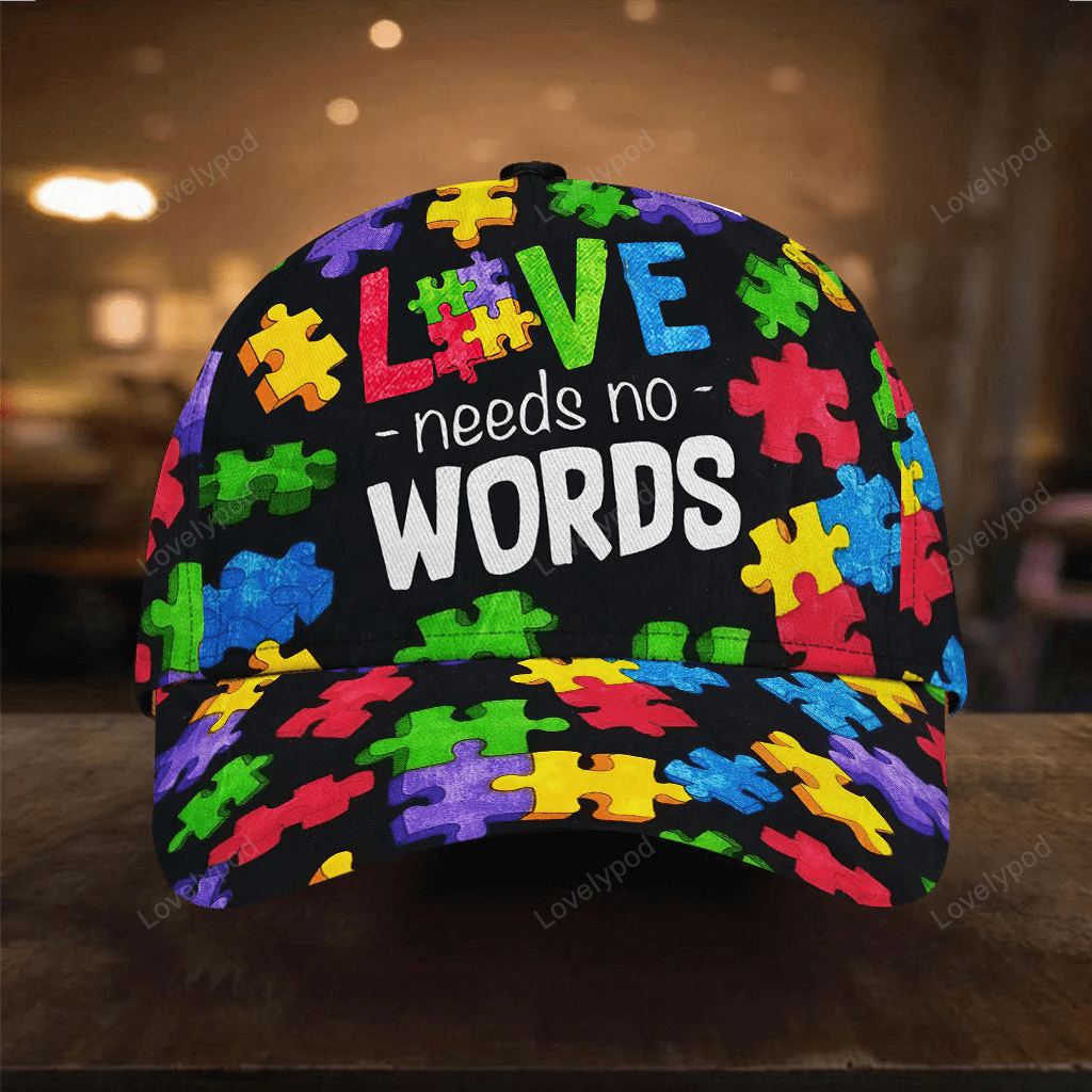 Love Needs No Words - Autism Awareness Cap Hat Trucker Hats Custom Hats Gifts For Men & Women