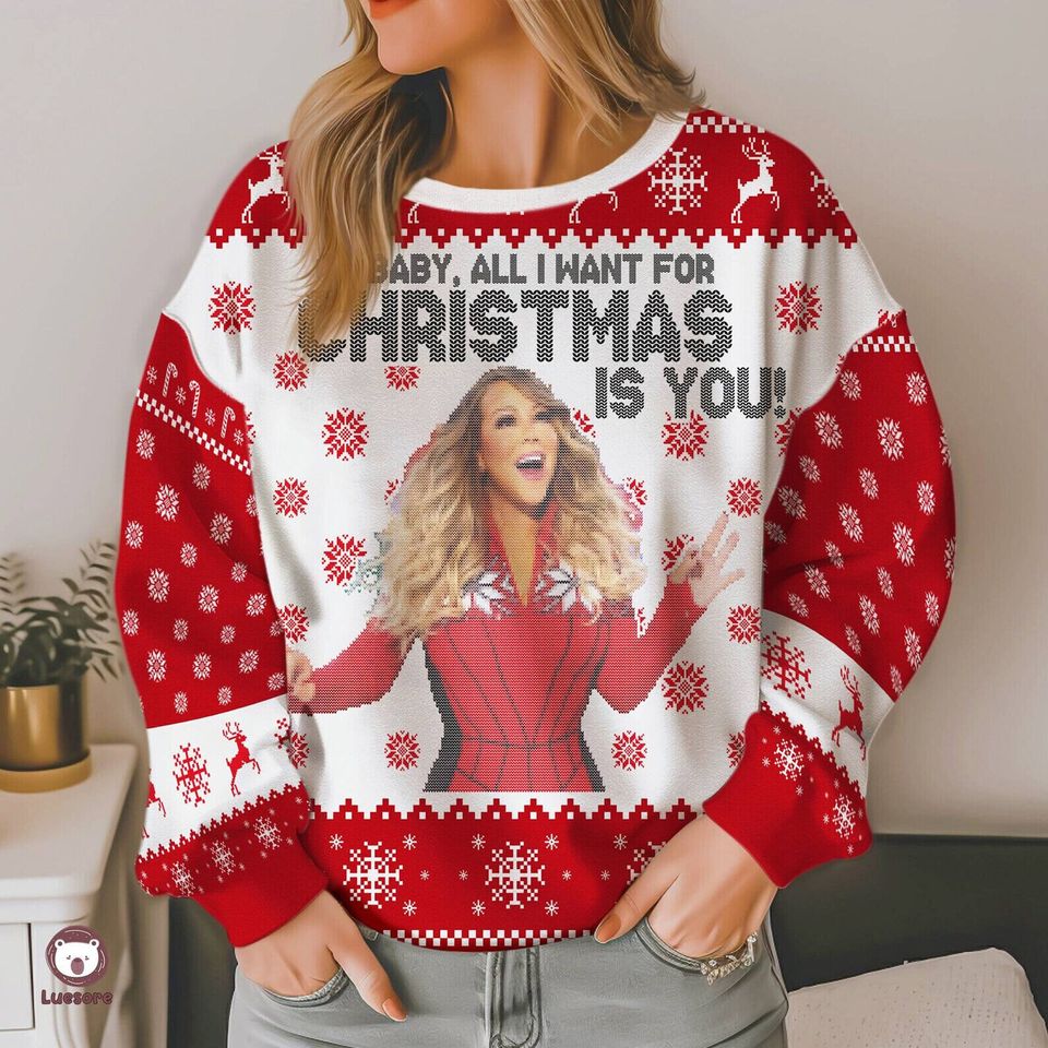 Mariah Carey All I Want For Christmas Is You Christmas Ugly Sweater 3D