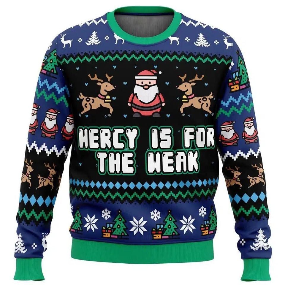 Mercy Is For The Weak Christmas Ugly Sweater, Cute Santa Claus And Reindeer Sweatshirt - Image 2