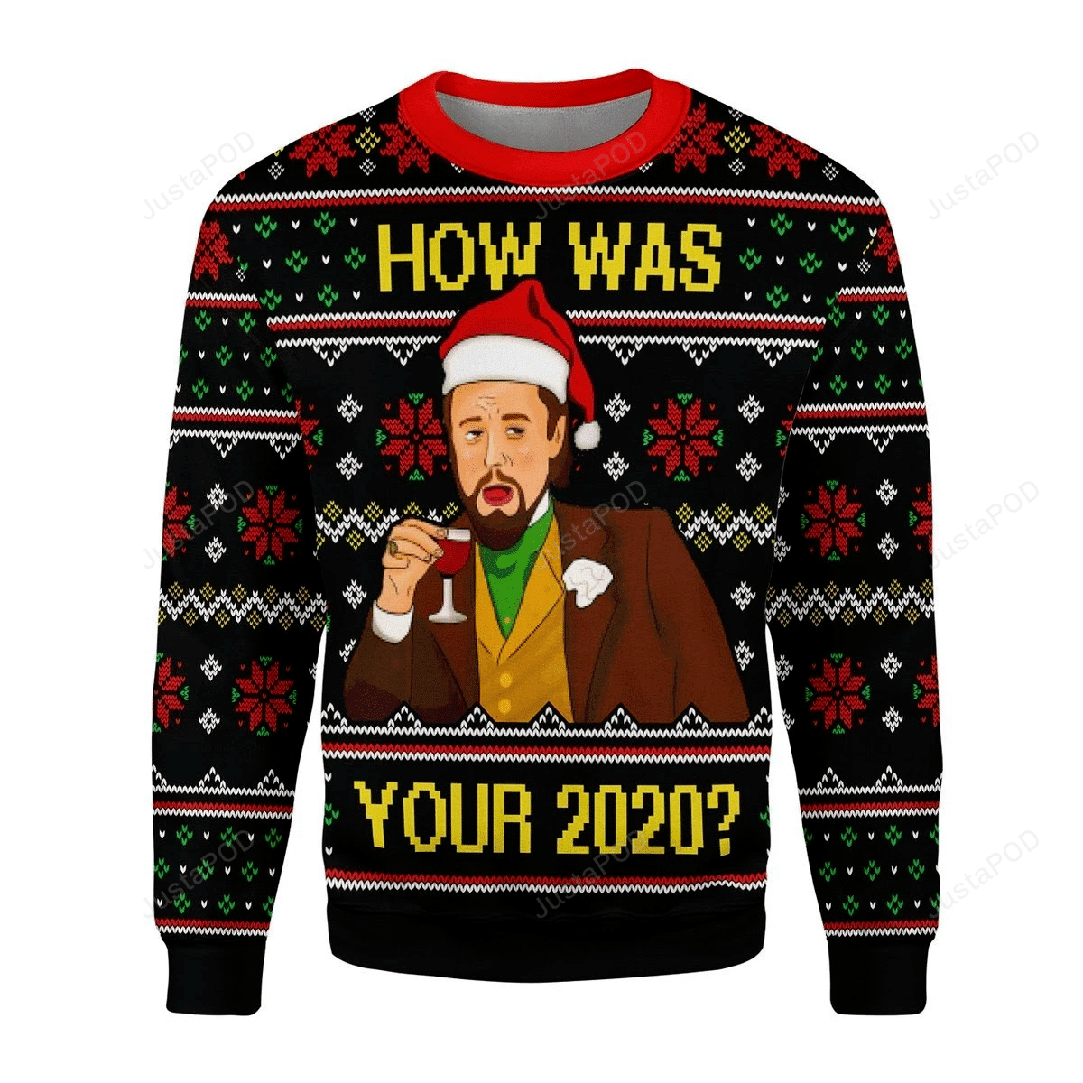 Merry Christmas Gearhomies How Was Your 2020 Ugly Christmas Sweater Adult 3D Funny Matching for family - Image 2