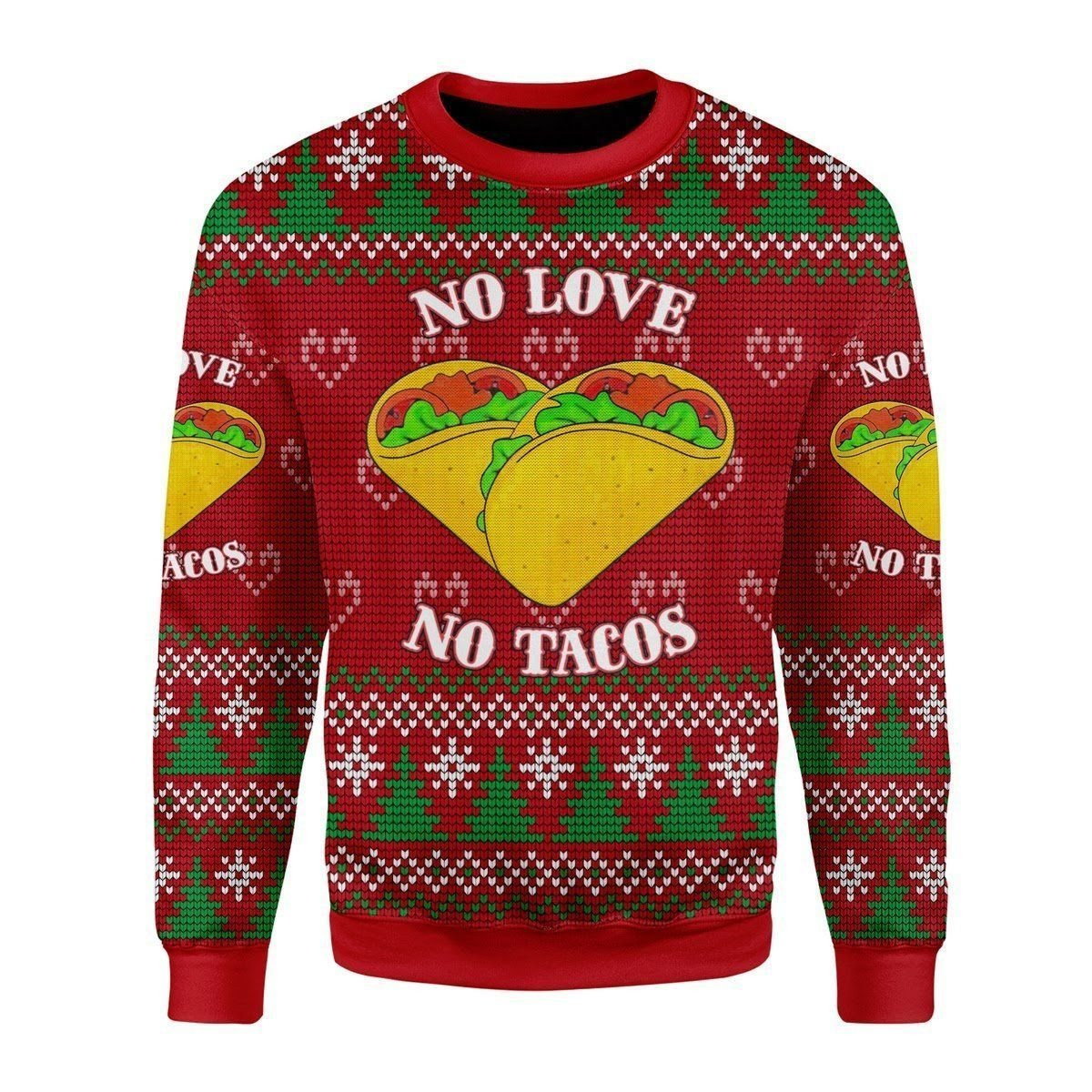 Merry Christmas Gearhomies No Love No Taco Ugly Christmas Sweater Adult 3D Funny Matching for family - Image 2