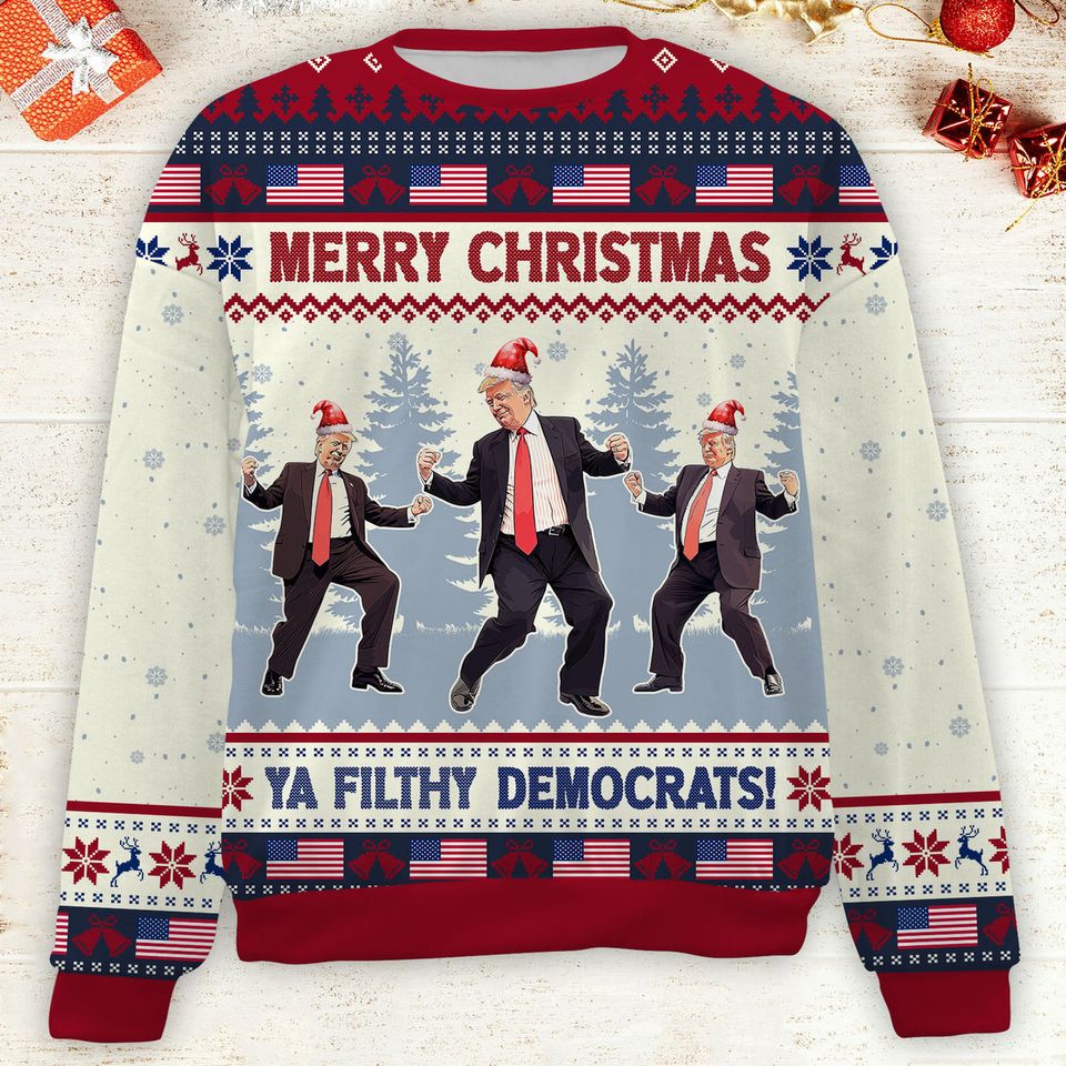 Merry Christmas Ya Filthy Democrats, Funny Trump Dancing Ugly Sweater, Trump 2024 Sweater