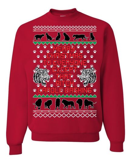 Merry Xmas To Everyone BUT Carole Baskins Ugly Christmas Sweater - Image 6