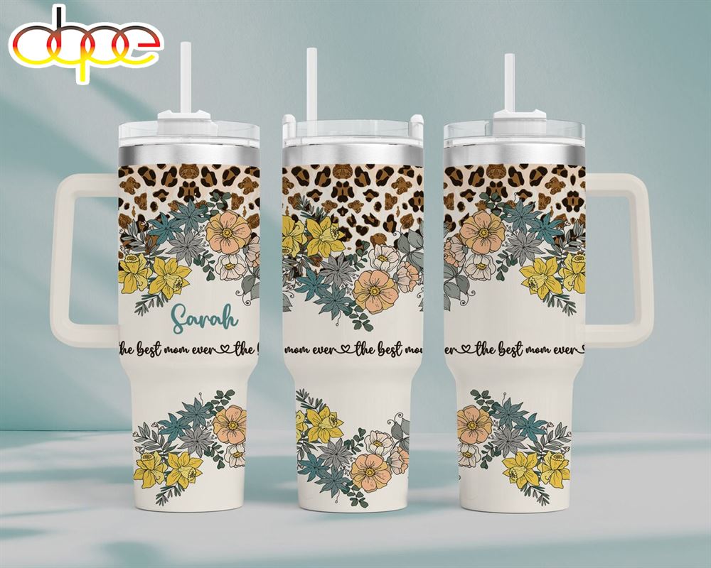Mom Appreciation Floral Leopard Print Motherâ€™s Day Custom Stanley Cup 40 oz 30 oz Tumbler With HandleTVC2301983